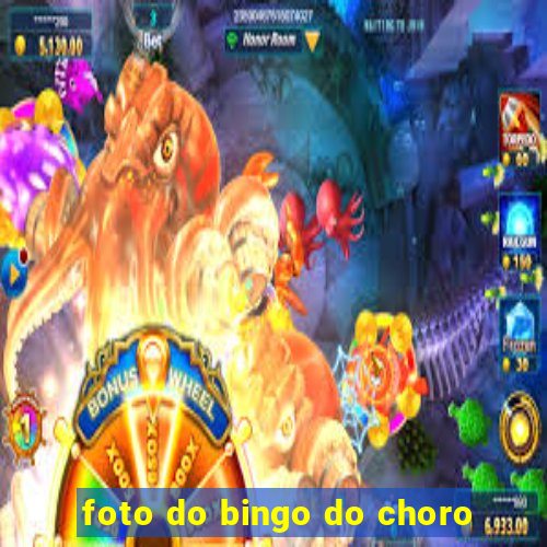 foto do bingo do choro